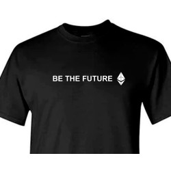Ethereum t shirts Nice Tshirt Ethereum Be The Future